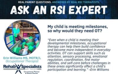 Why Would My Child Need Occupational Therapy If They’re Meeting Milestones?